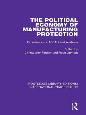 cover image of The Political Economy of Manufacturing Protection